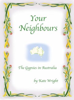 'Your Neighbours' The Gypsies in Australia (eBook, ePUB) - Wright, Kate
