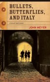 Bullets, Butterflies, and Italy (eBook, ePUB)