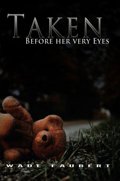 Taken: Before her very Eyes (eBook, ePUB)