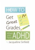 How To Get Great Grades When You Have ADHD (eBook, ePUB)