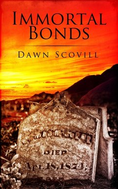 Immortal Bonds (eBook, ePUB) - Scovill, Dawn