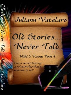 Old Stories...Never Told: Nikki & Kenny Book 4 (eBook, ePUB) - Vatalaro, Juliann