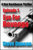 Eye for Revenge: A Ken Backhouse Thriller (eBook, ePUB)