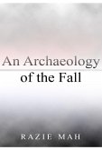 Archaeology of the Fall (eBook, ePUB) Archaeology of the Fall (eBook, ePUB)