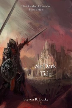 Dark Tide (The Guardian Chronicles, #3) (eBook, ePUB) - Burke, Steven R.