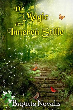 Cover Die Magie der inneren Stille (eBook, ePUB)