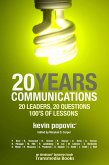 20YEARS Communications: 20 Leaders, 20 Questions, 100's of Lessons (eBook, ePUB)