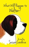 What Will Happen to Walter? (eBook, ePUB)