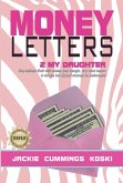 Money Letters 2 my Daughter: The letters that will make you laugh, cry and learn a whole lot about money in between! (eBook, ePUB)