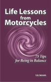 Life Lessons from Motorcycles: Seventy-Five Tips for Being in Balance (eBook, ePUB)