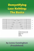 Demystifying Lace Knitting: the basics (eBook, ePUB) Demystifying Lace Knitting: the basics (eBook, ePUB)