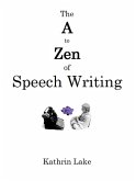 A to Zen of Speech Writing (eBook, ePUB)