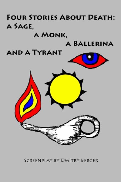 Four Stories About Death: A Sage, a Monk, a Ballerina and a Tyrant (eBook, ePUB) Four Stories About Death: A Sage, a Monk, a Ballerina and a Tyrant (eBook, ePUB)
