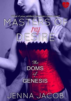 Masters of My Desire (The Doms of Genesis, Book 2) (eBook, ePUB) - Jacob, Jenna