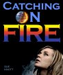 Catching On Fire (eBook, ePUB) - Bild 1