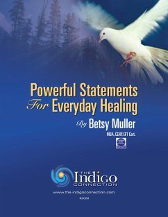 Powerful Statements for Everyday Healing (eBook, ePUB) - Muller, Betsy Bartter