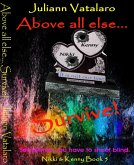 Above all Else... Survive!: Nikki & Kenny Book 5 (eBook, ePUB)