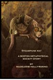 Steampunk Rat: A Boston Metaphysical Society Story (eBook, ePUB)