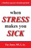 When Stress Makes You Sick (eBook, ePUB)