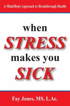 When Stress Makes You Sick (eBook, ePUB) - Jones, Fay