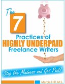 7 Practices of Highly Underpaid Freelance Writers (eBook, ePUB)