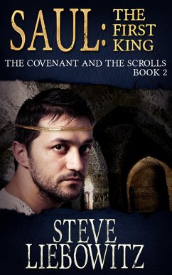 Saul First Kind The Covenant and The Scrolls Book II (eBook, ePUB) - Liebowitz, Steven
