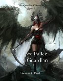 Fallen Guardian (The Guardian Chronicles, #2) (eBook, ePUB)