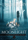 Only By Moonlight (eBook, ePUB) Only By Moonlight (eBook, ePUB)