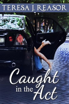 Caught In The Act (eBook, ePUB) - Reasor, Teresa J.