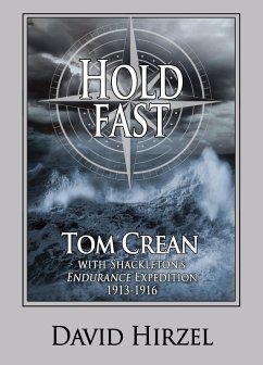 Hold Fast: Tom Crean with Shackleton 1913-1916 (eBook, ePUB) - Hirzel, David