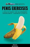 Penis Exercises: A Healthy Book for Enlargement, Enhancement, Hardness, & Health (eBook, ePUB)