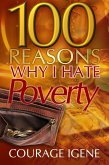 100 Reasons Why I Hate Poverty (eBook, ePUB)
