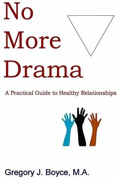 No More Drama: A Practical Guide to Healthy Relationships (eBook, ePUB) - Boyce, Gregory