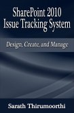SharePoint 2010 Issue Tracking System Design, Create, and Manage (eBook, ePUB)