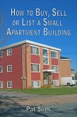 How to Buy, Sell or List a Small Apartment Building (eBook, ePUB)