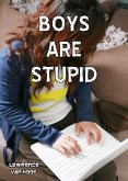 Boys Are Stupid (eBook, ePUB)