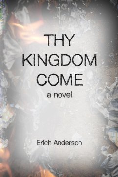 Thy Kingdom Come (eBook, ePUB) - Anderson, Erich