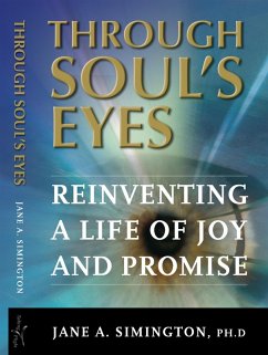 Cover Through Soul's Eyes: Reinventing a Life of Joy and Promise (eBook, ePUB)