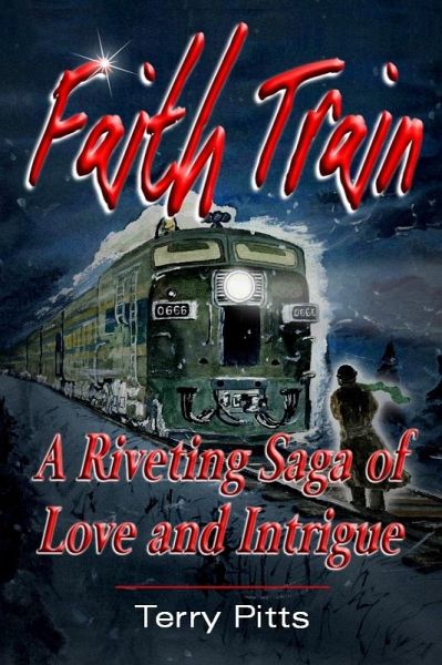 Faith Train: A Riveting Saga of Love and Intrigue (eBook, ePUB)
