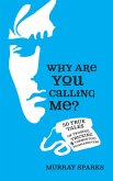 Why Are You Calling Me? 50 True Tales of Teasing, Tricking & Tormenting Telemarketers (eBook, ePUB)