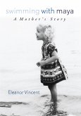 Swimming with Maya: A Mother's Story (eBook, ePUB)