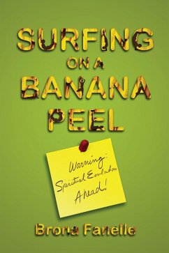 Cover Surfing on a Banana Peel: Warning, Spiritual Evolution Ahead! (eBook, ePUB)