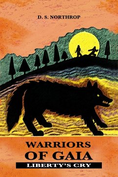 Warriors of Gaia: Freedom's Cry (eBook, ePUB) - Northrop, D. S.