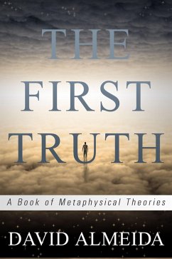 Cover First Truth: A Book of Metaphysical Theories (eBook, ePUB)