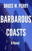 Barbarous Coasts (eBook, ePUB)