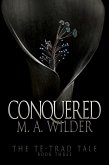 Conquered (The Te-trad Tale, Book 3) (eBook, ePUB)