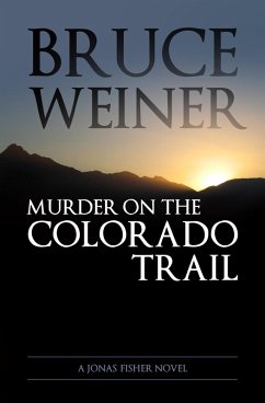 Murder On The Colorado Trail (eBook, ePUB) - Weiner, Bruce