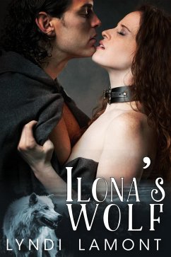 Ilona's Wolf (Steamy Fantasy Romance) (eBook, ePUB) - Lamont, Lyndi