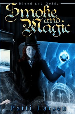 Smoke and Magic (eBook, ePUB) - Larsen, Patti