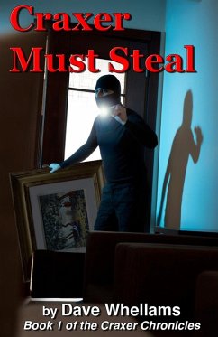 Craxer Must Steal (eBook, ePUB) - Whellams, Dave